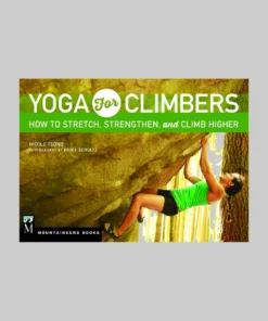 Mountaineers Books Home Page Yoga For Climbers: How To Stretch, Strengthen And Climb Higher